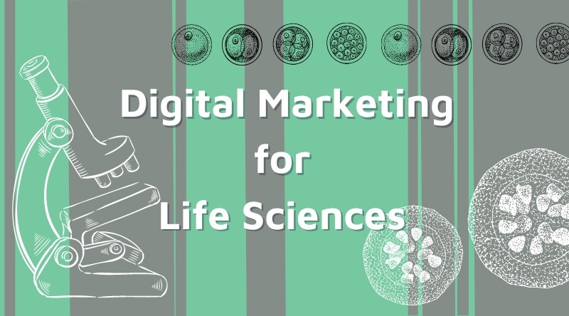 Digital marketing for life sciences