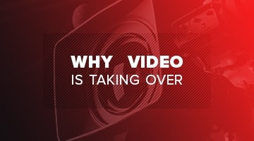 Why Video is Taking Over